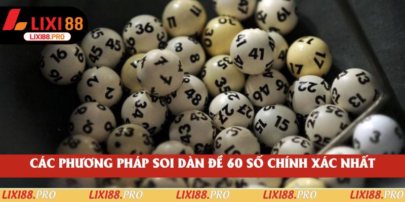 Các phương pháp soi dàn đề 60 số chính xác nhất