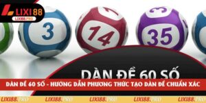 Dàn Đề 60 Số - Chiến Thuật Soi Cầu Hiệu Quả Mỗi Ngày 2025