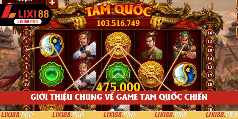 Giới thiệu chung về game Tam Quốc Chiến