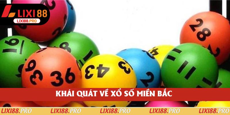 Khái quát về xổ số miền bắc 