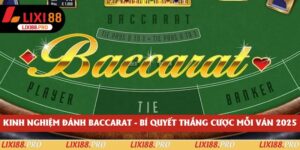 Kinh Nghiệm Đánh Baccarat - Bí Quyết Thắng Cược Mỗi Ván 2025