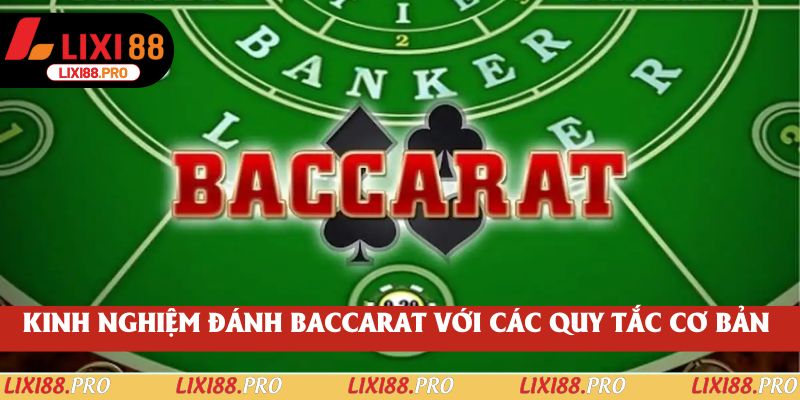 Kinh nghiệm đánh Baccarat với các quy tắc cơ bản