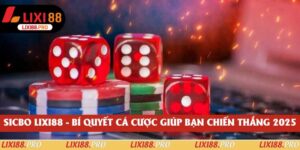 Sicbo Lixi88 - Bí Quyết Cá Cược Giúp Bạn Chiến Thắng 2025