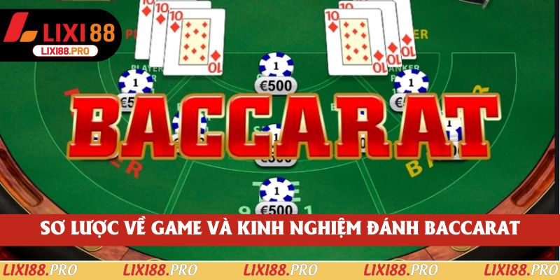 Sơ lược về game và kinh nghiệm đánh baccarat